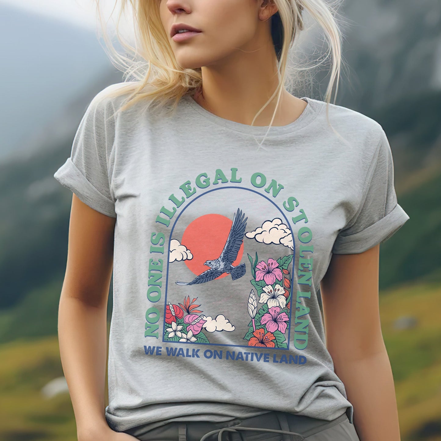 NO ONE IS ILLEGAL ON STOLEN LAND. WE WALK ON NATIVE LAND Style 5 - One Sides Unisex T-Shirt/T-Shirt V-Neck/Hoodie/Sweatshirt