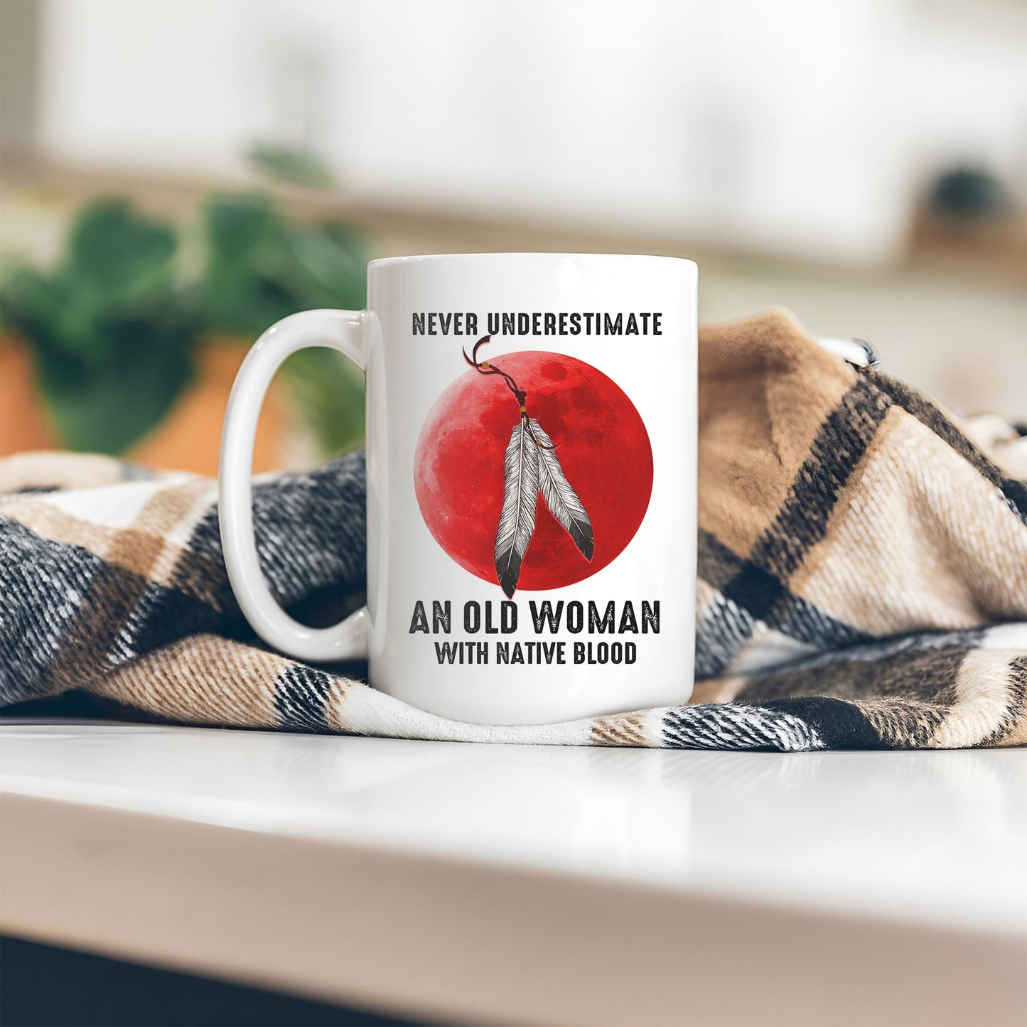 MMIW Never Underestimate An Old Woman With Native Blood Ceramic Coffee Mug