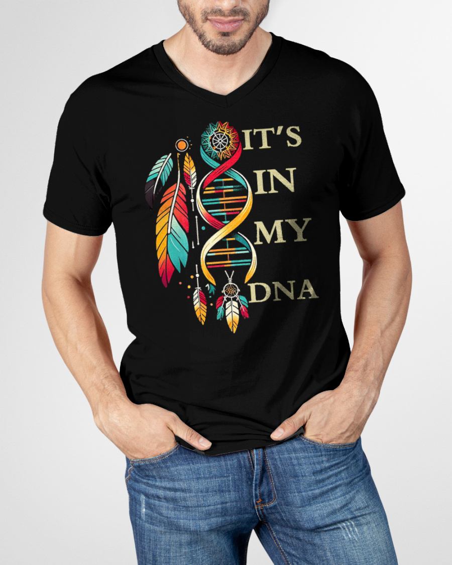 It's In My DNA indigenous Native American Indian Day Pride T-Shirt