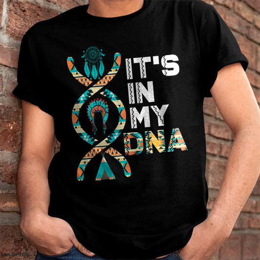 It's In My DNA Indigenous People's Day Native American Mens T-Shirt