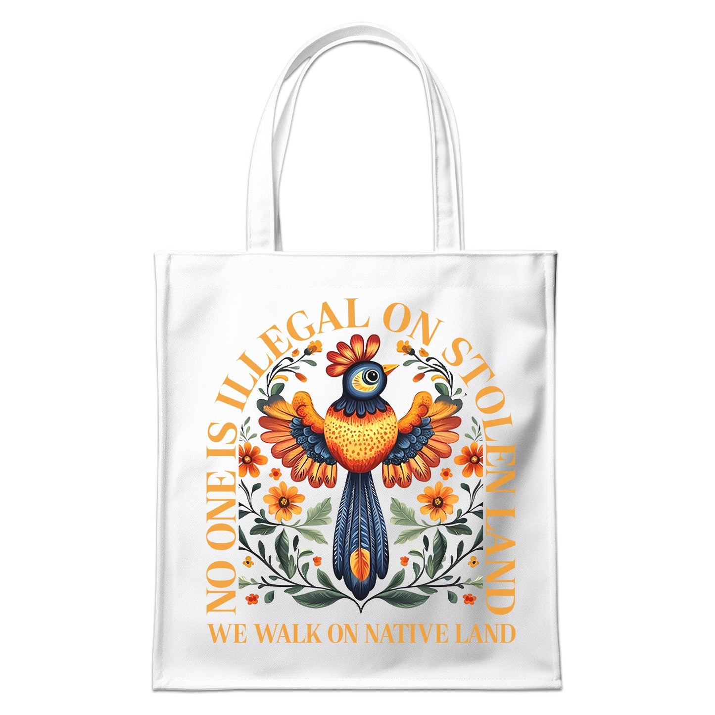 NO ONE IS ILLEGAL ON STOLEN LAND. WE WALK ON NATIVE LAND - Tote Bag