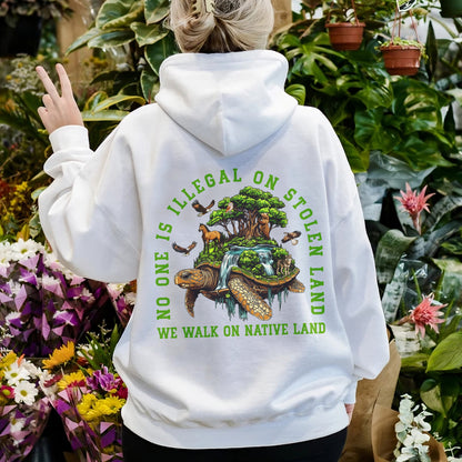 NO ONE IS ILLEGAL ON STOLEN LAND. WE WALK ON NATIVE LAND Style 4 - Two Sides Unisex T-Shirt/T-Shirt V-Neck/Hoodie/Sweatshirt