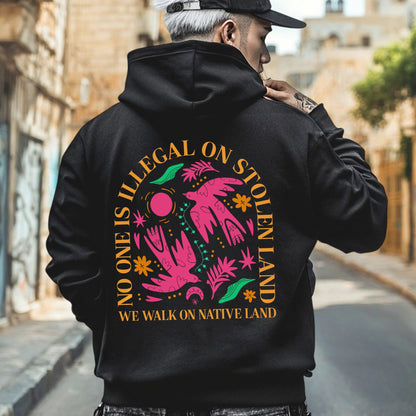 NO ONE IS ILLEGAL ON STOLEN LAND. WE WALK ON NATIVE LAND Style 2 - Two Sides Unisex T-Shirt/T-Shirt V-Neck/Hoodie/Sweatshirt