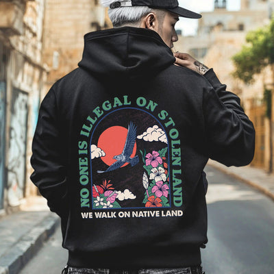 NO ONE IS ILLEGAL ON STOLEN LAND. WE WALK ON NATIVE LAND Style 4 - Two Sides Unisex T-Shirt/T-Shirt V-Neck/Hoodie/Sweatshirt