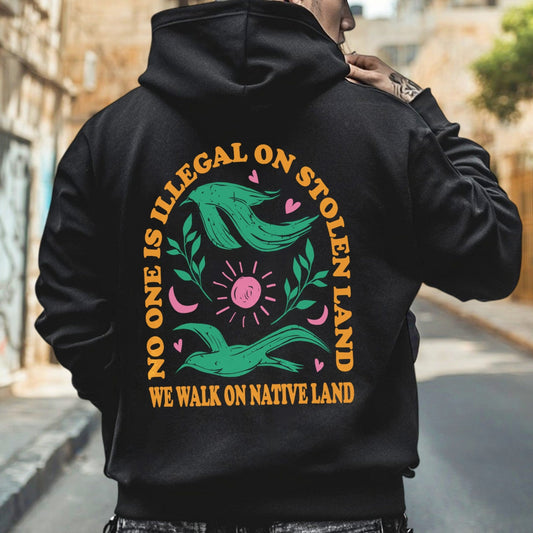 NO ONE IS ILLEGAL ON STOLEN LAND. WE WALK ON NATIVE LAND Style 3 - Two Sides Unisex T-Shirt/T-Shirt V-Neck/Hoodie/Sweatshirt