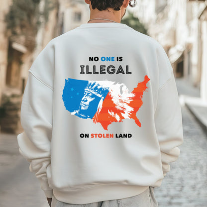 NO ONE IS ILLEGAL ON STOLEN LAND. WE WALK ON NATIVE LAND Style 9 - Two Sides Unisex T-Shirt/T-Shirt V-Neck/Hoodie/Sweatshirt