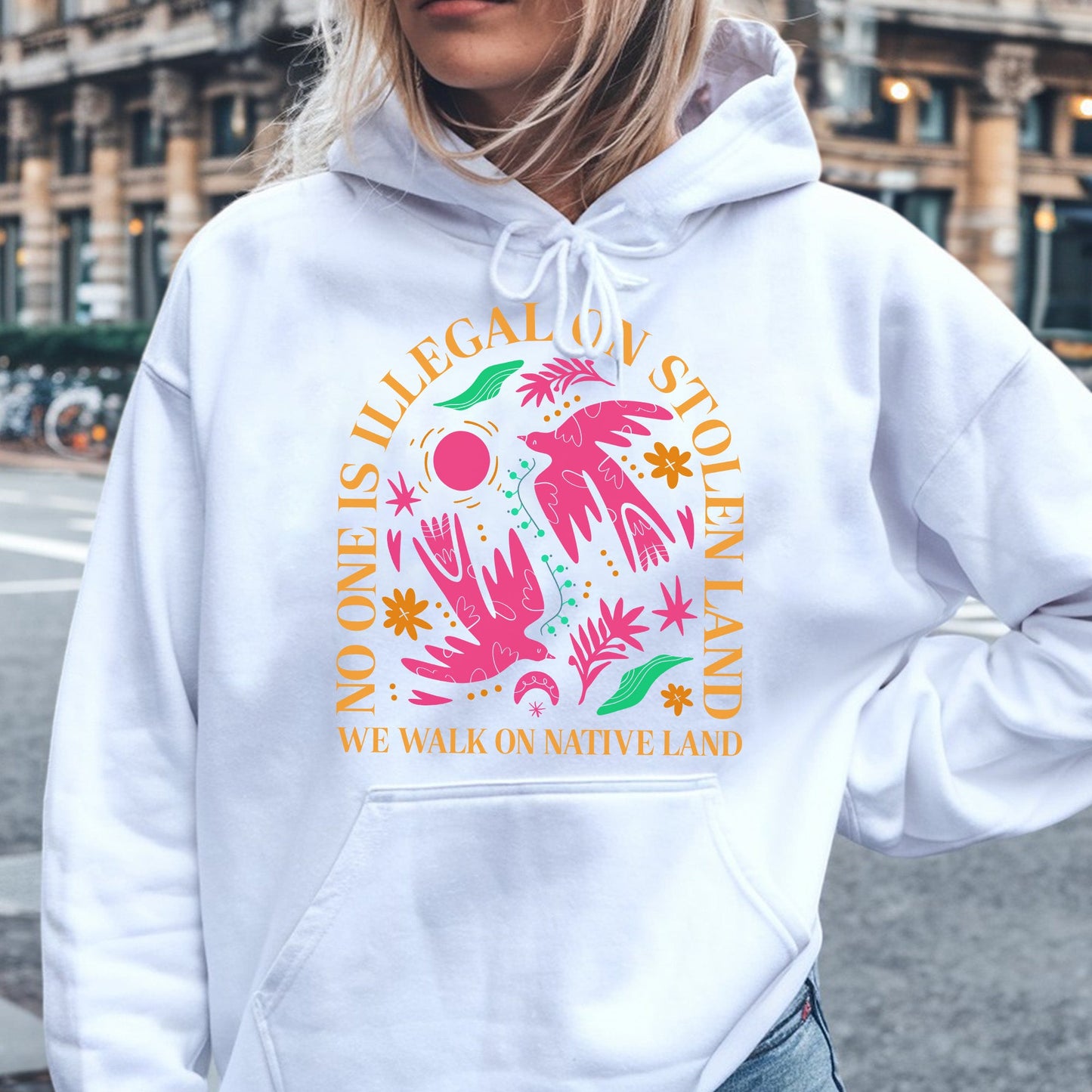 NO ONE IS ILLEGAL ON STOLEN LAND. WE WALK ON NATIVE LAND Style 2 - One Sides Unisex T-Shirt/Hoodie/Sweatshirt