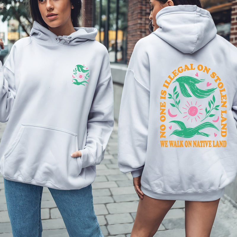 NO ONE IS ILLEGAL ON STOLEN LAND. WE WALK ON NATIVE LAND Style 3 - Two Sides Unisex T-Shirt/T-Shirt V-Neck/Hoodie/Sweatshirt