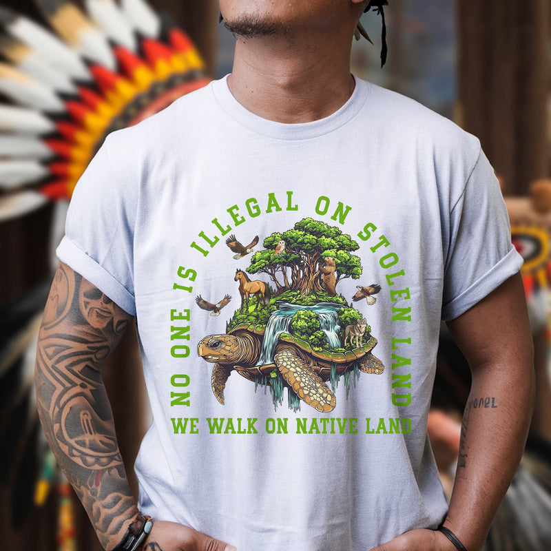 NO ONE IS ILLEGAL ON STOLEN LAND. WE WALK ON NATIVE LAND Style 4 - One Sides Unisex T-Shirt/T-Shirt V-Neck/Hoodie/Sweatshirt