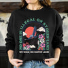 NO ONE IS ILLEGAL ON STOLEN LAND. WE WALK ON NATIVE LAND Style 5 - One Sides Unisex T-Shirt/T-Shirt V-Neck/Hoodie/Sweatshirt