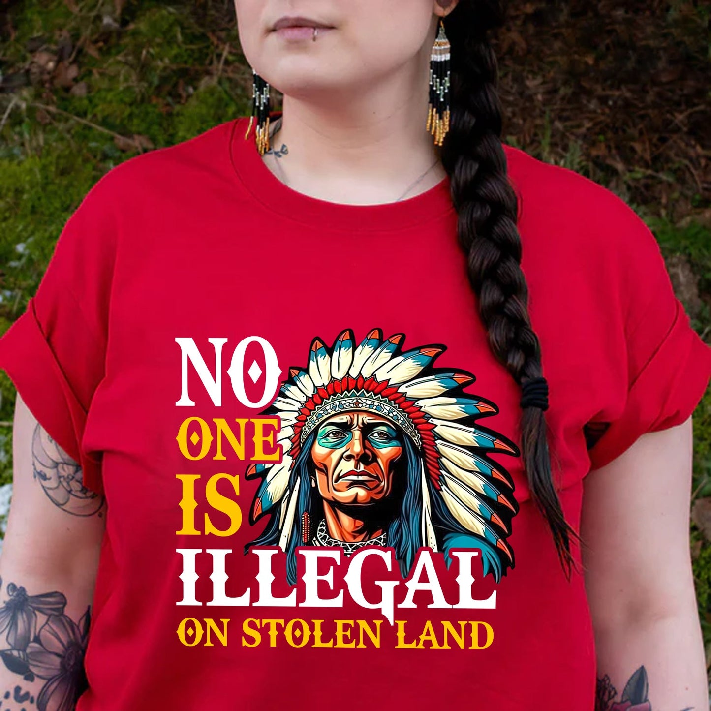 NO ONE IS ILLEGAL ON STOLEN LAND. WE WALK ON NATIVE LAND Style 7 - One Sides Unisex T-Shirt/T-Shirt V-Neck/Hoodie/Sweatshirt