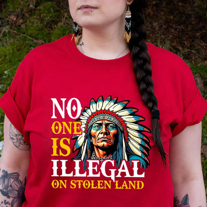 NO ONE IS ILLEGAL ON STOLEN LAND. WE WALK ON NATIVE LAND Style 7 - One Sides Unisex T-Shirt/T-Shirt V-Neck/Hoodie/Sweatshirt