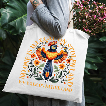 NO ONE IS ILLEGAL ON STOLEN LAND. WE WALK ON NATIVE LAND - Tote Bag