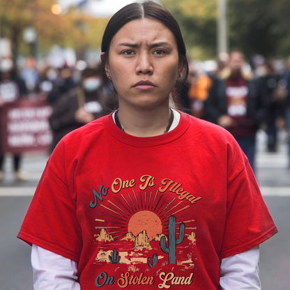 NO ONE IS ILLEGAL ON STOLEN LAND Style 12 - One Sides Unisex T-Shirt/T-Shirt V-Neck/Hoodie/Sweatshirt