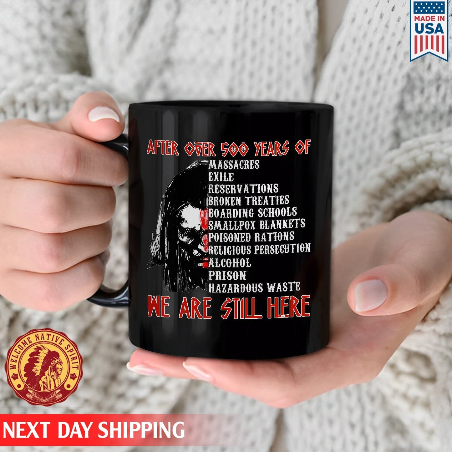 Native American After Over  Year We Are Still Here Ceramic Coffee Mug