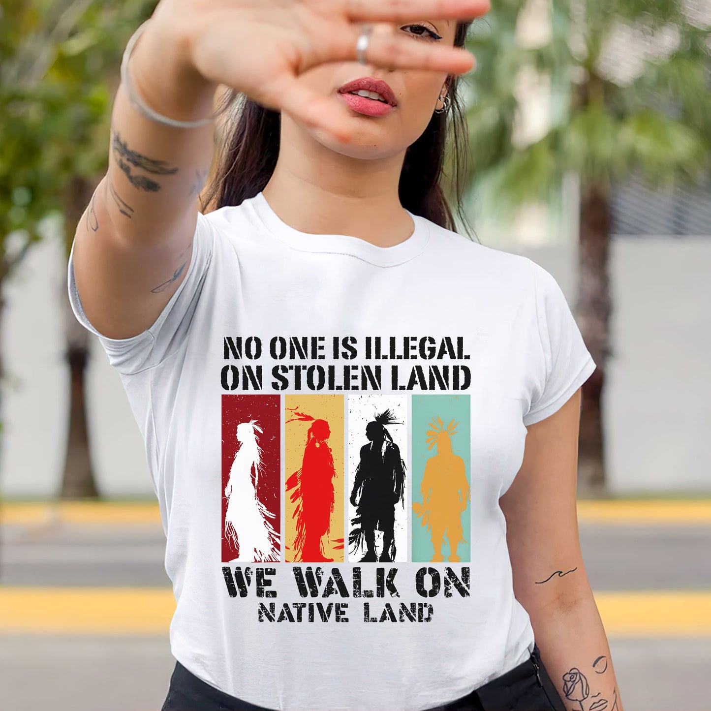 NO ONE IS ILLEGAL ON STOLEN LAND. WE WALK ON NATIVE LAND Style 8 - One Sides Unisex T-Shirt/T-Shirt V-Neck/Hoodie/Sweatshirt