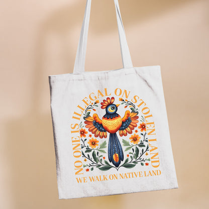 NO ONE IS ILLEGAL ON STOLEN LAND. WE WALK ON NATIVE LAND - Tote Bag