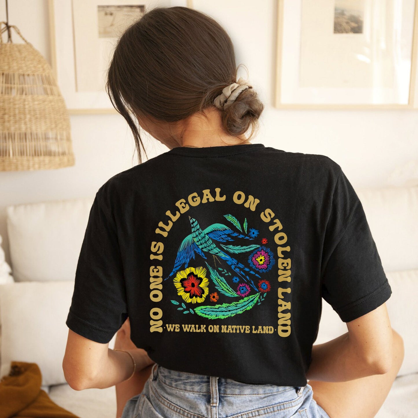 NO ONE IS ILLEGAL ON STOLEN LAND. WE WALK ON NATIVE LAND Style 10 - Two Sides Unisex T-Shirt/T-Shirt V-Neck/Hoodie/Sweatshirt