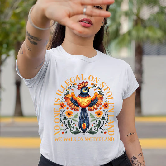 NO ONE IS ILLEGAL ON STOLEN LAND. WE WALK ON NATIVE LAND - One Sides Unisex T-Shirt/Hoodie/Sweatshirt