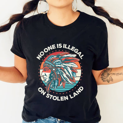 NO ONE IS ILLEGAL ON STOLEN LAND Style 13 - One Sides Unisex T-Shirt/T-Shirt V-Neck/Hoodie/Sweatshirt
