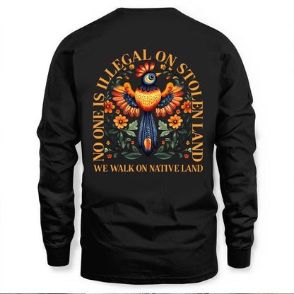 NO ONE IS ILLEGAL ON STOLEN LAND. WE WALK ON NATIVE LAND - Two Sides - Red -  Unisex T-Shirt/Hoodie/Sweatshirt