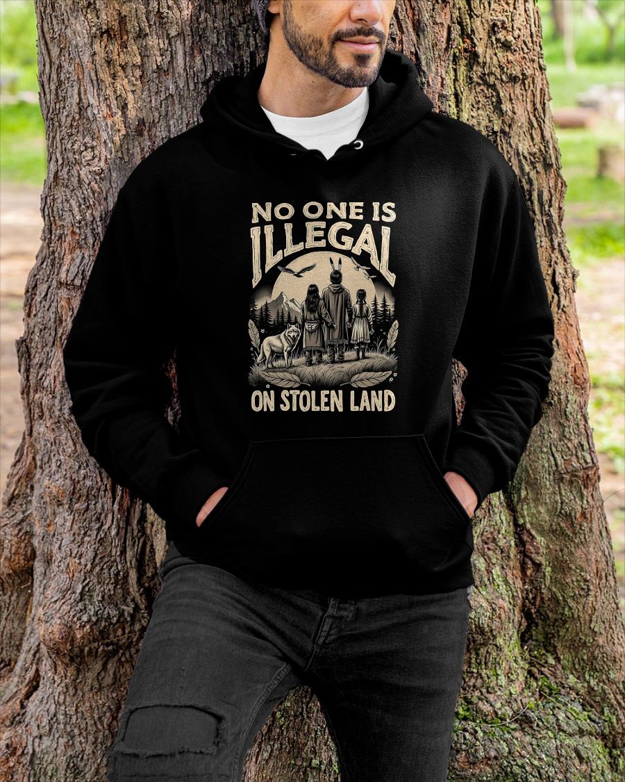 Native Americans No One Is Illegal on Stolen Land T-Shirt